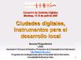 Encuentro de Ciudades Digitales Mendoza, 1719 de abril de 2005 Ciudades digitales, Instrumentos para