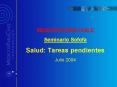 MEDICOS PARA CHILE Seminario Sofofa Salud: Tareas pendientes Julio 2004