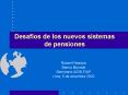 Desafos de los nuevos sistemas de pensiones