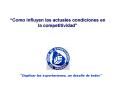 Como influyen las actuales condiciones en la competitividad