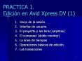 PRACTICA 1' Edicin en Avid Xpress DV 1