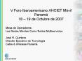 V Foro Iberoamericano AHCIET Mvil Panam 18 19 de Octubre de 2007