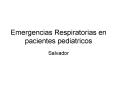 Emergencias Respiratorias en pacientes pediatricos