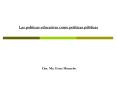 Las polticas educativas como polticas pblicas