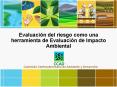 Evaluacin del riesgo como una herramienta de Evaluacin de Impacto Ambiental