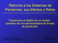 Reforma a los Sistemas de Pensiones, sus Efectos y Retos