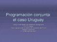 Programacin conjunta: el caso Uruguay