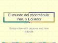 El mundo del espectculo: Per y Ecuador