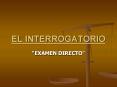 EL INTERROGATORIO