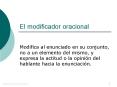 El modificador oracional