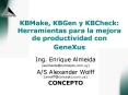 KBMake, KBGen y KBCheck: Herramientas para la mejora de productividad con GeneXus