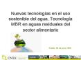 Nuevas tecnologas en el uso sostenible del agua' Tecnologa MBR en aguas residuales del sector alimen