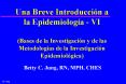 Una Breve Introduccin a la Epidemiologa VI Bases de la Investigacin y de las Metodologas de la Inves