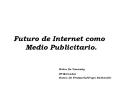 Futuro de Internet como Medio Publicitario'