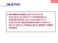 INFORMAR SOBRE LAS TCNICAS DE BUSQUEDA DE EMPLEO Y POTENCIAR LA ADQUISICIN DE LOS CONOCIMIENTOS Y HA