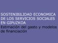SOSTENIBILIDAD ECONOMICA DE LOS SERVICIOS SOCIALES EN GIPUZKOA Estimacin del gasto y modelos de fina