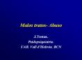 Malos tratos Abuso