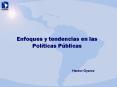Enfoques y tendencias en las Polticas Pblicas
