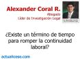 Existe un trmino de tiempo para romper la continuidad laboral