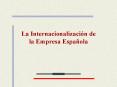 La Internacionalizacin de la Empresa Espaola