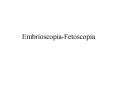 EmbrioscopiaFetoscopia