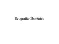 Ecografa Obsttrica