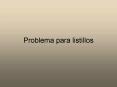 Problema para listillos