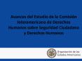 Avances del Estudio de la Comisin Interamericana de Derechos Humanos sobre Seguridad Ciudadana y Der