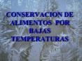 CONSERVACION DE ALIMENTOS POR BAJAS TEMPERATURAS