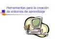 Herramientas para la creacin de entornos de aprendizaje