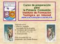 Curso de preparacin para la Primera Comunin Instituto de Formacin Teolgica en Internet www'oraciones