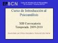 Curso de Introduccin al Psicoanlisis XIII Convocatoria Temporada 20092010 Desarrollado por Silvina F