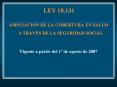 AMPLIACION DE LA COBERTURA EN SALUD A TRAVES DE LA SEGURIDAD SOCIAL