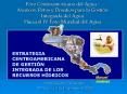 Foro Centroamericano del Agua : Avances, Retos y Desafos para la Gestin Integrada del Agua Hacia el