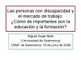 Las personas con discapacidad y el mercado de trabajo: Cmo de importantes son la educacin y la forma