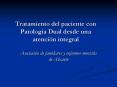 Tratamiento del paciente con Patologa Dual desde una atencin integral