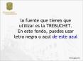 la fuente que tienes que utilizar es la TREBUCHET' En este fondo, puedes usar letra negra o azul de
