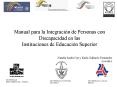 Manual para la Integracin de Personas con Discapacidad en las Instituciones de Educacin Superior