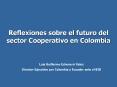 Reflexiones sobre el futuro del sector Cooperativo en Colombia