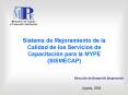 Sistema de Mejoramiento de la Calidad de los Servicios de Capacitacin para la MYPE SISMECAP