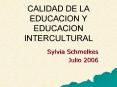 CALIDAD DE LA EDUCACION Y EDUCACION INTERCULTURAL