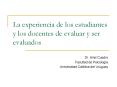 La experiencia de los estudiantes y los docentes de evaluar y ser evaluados