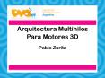 Arquitectura Multihilos Para Motores 3D