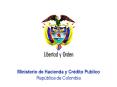 Ministerio de Hacienda y Crdito Publico Repblica de Colombia
