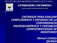 CRITERIOS PARA EVALUAR CUMPLIMIENTO Y ESFUERZO DE LA CONVERGENCIA MACROECONMICA Y VARIABLES COMPLEME