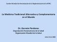 La Medicina Tradicional Alternativa y Complementaria