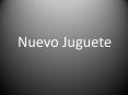 Nuevo Juguete