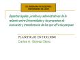 Aspectos legales, jurdicos y administrativos de la relacin entre Universidades y los proyectos de in