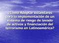Cmo Adoptar estndares para la implementacin de un sistema de riesgo de lavado de activos y financiac