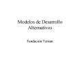 Modelos de Desarrollo Alternativos